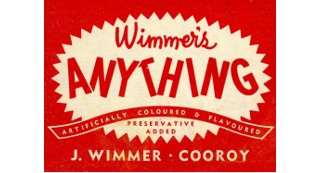 Wimmer's Anything Artificially Coloured and Flavoured Preservative Added J. Wimmer Cooroy