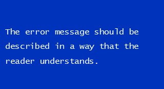 The error message should be described in a way that the reader understands.